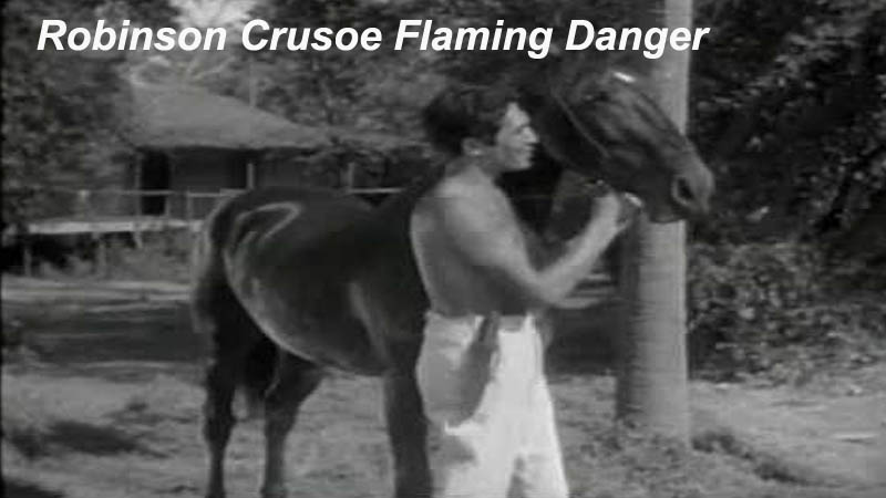 Robinson Crusoe Flaming Danger
