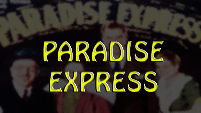 Paradise Express on Digital Drive-In