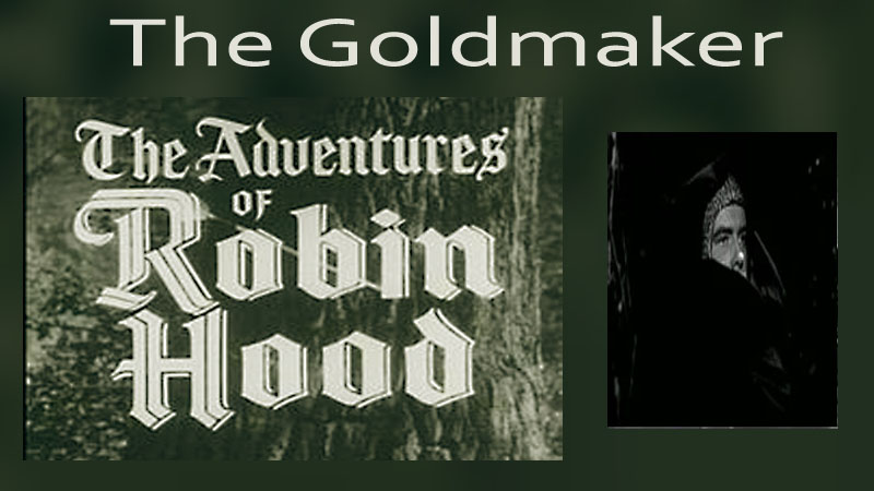 Robin Hood The Goldmaker