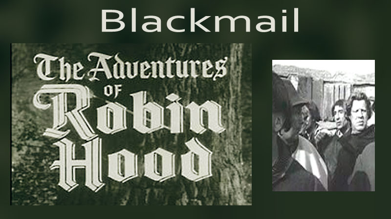 The Adventures of Robin Hood - Blackmail