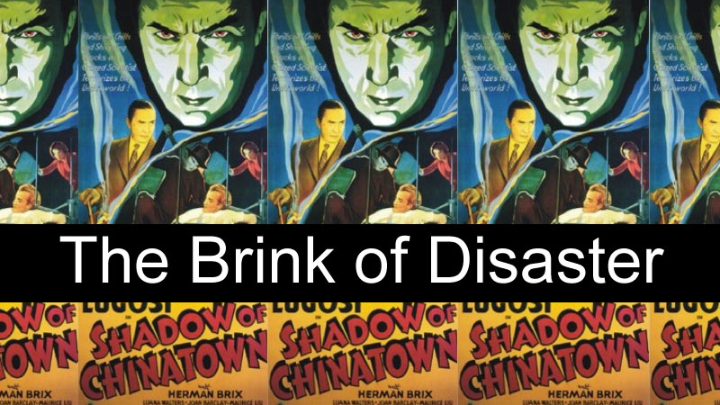 Shadow of Chinatown: Chapter 13 - The Brink of Disaster
