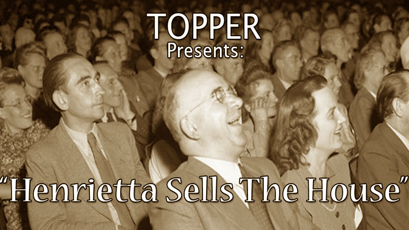 Topper - Henrietta Sells The House