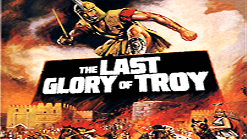 Last Glory Of Troy
